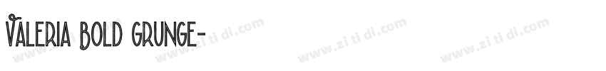 Valeria Bold Grunge字体转换